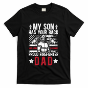 Proud Firefighter Dad Of A Firefighter Father Fire Dad Meaningful Gift T-Shirt