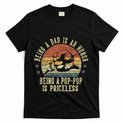 Being A Dad Is An Honor Being A Poppop Is Priceless Poppop T-Shirt