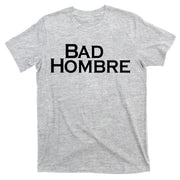 Bad Hombre Classy Logo T-Shirt