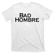 Bad Hombre Classy Logo T-Shirt