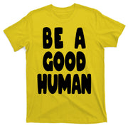 Be A Good Human Faith T-Shirt