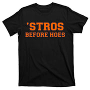 Baseball 'Stros Before Hoes Houston T-Shirt
