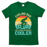 Cycling Dad Like A Regular Dad But Cooler Funny Cyclist Gift T-Shirt