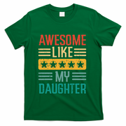 Awesome Like My Daughter Fathers Day Retro Dad Papa Dada T-Shirt