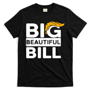Big Beautiful Bill Donald Trump T-Shirt