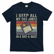 I Keep All My Dad Jokes In A Dad A Base Vintage Father Dad T-Shirt