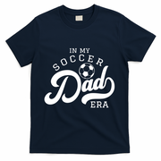 In My Soccer Dad Era Gift T-Shirt