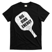 Big Dink Energy Funny Pickleball Sport T-Shirt