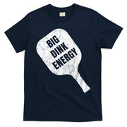 Big Dink Energy Funny Pickleball Sport T-Shirt