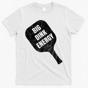 Big Dink Energy Funny Pickleball Sport T-Shirt