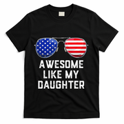 Fathers Day Gift Funny Dads Awesome Like My Daughter T-Shirt