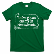 YouVe Got An Enemy In Pennsylvania T-Shirt