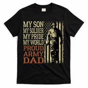 My Son Is A Soldier Hero Proud Army Dad Us Military Father Funny Gift T-Shirt