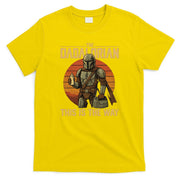 Best Fathers Day Dad The Dadalorian T-Shirt