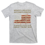 Bidens Greatest Accomplishment Is Showing People How Great Trump Was Usa T-Shirt