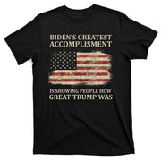 Bidens Greatest Accomplishment Is Showing People How Great Trump Was Usa T-Shirt