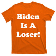 Biden Is A Loser T-Shirt