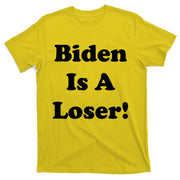 Biden Is A Loser T-Shirt