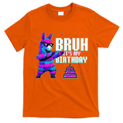 Bruh Its My Birthday Llama Pinata Family Party Bday T-Shirt