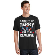 Back It Up Terry Put It In Reverse Firework Flag 4th Of July T-Shirt