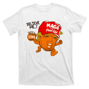 Believe Me Maga Fool Aid Funny Donald Trump T-Shirt