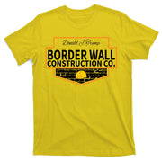 Border Wall Construction Co. Donald Trump T-Shirt