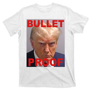Bullet Proof Donald Trump 2024 Election Strong T-Shirt