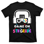 Back To School Game On 5th Grade Funny Gamer T-Shirt