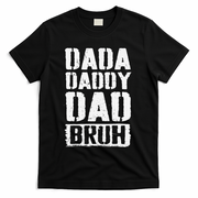 Dada Daddy Dad Bruh Vintage Funny Fathers Day Dad Father T-Shirt