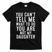 Funny Father Daddy Gift From Daughter Fathers Day Dad T-Shirt