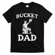 Bucket Dad Softball Dad Baseball Funny Father's Coach T-Shirt