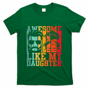 Awesome Like My Daughter Funny Dad And Daughter FatherS Day T-Shirt