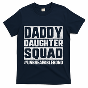 Daddy And Daughter S Father Daughter Squad Bond T-Shirt