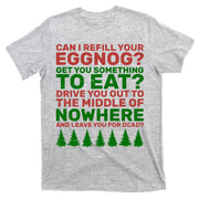 Can I Refill Your Eggnog Funny Christmas T-Shirt