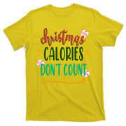Christmas Calories Dont Count Funny T-Shirt