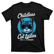 Childless Cat Ladies Vote Blue In November Democrats Liberal T-Shirt
