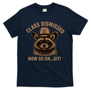 Class Dismissed Now Go On Git Last Day Of School Raccoon T-Shirt