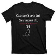 Cats Dont Vote But Their Moms Do President 2024 Election T-Shirt