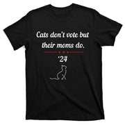 Cats DonT Vote But Their Moms Do President 2024 Election T-Shirt