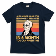 Retro Alexander Hamilton Wrote 51 Essays In 6 Months T-Shirt