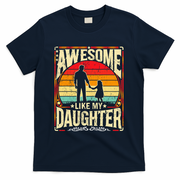 Awesome Like My Daughter Funny Father's Day For Dad Vintage T-Shirt