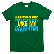 Awesome Like My Daughter Fathers Day Dad T-Shirt