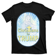 Christians For Trump T-Shirt