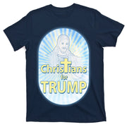 Christians For Trump T-Shirt
