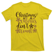 Christmas Calories Don't Count  T-Shirt