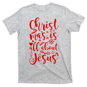 Christmas Is All About Jesus T-Shirt