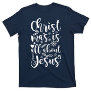 Christmas Is All About Jesus T-Shirt