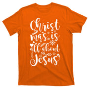 Christmas Is All About Jesus T-Shirt