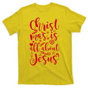 Christmas Is All About Jesus T-Shirt