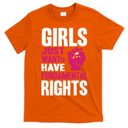 Girls Just Want To Have Fundamental Rights T-Shirt